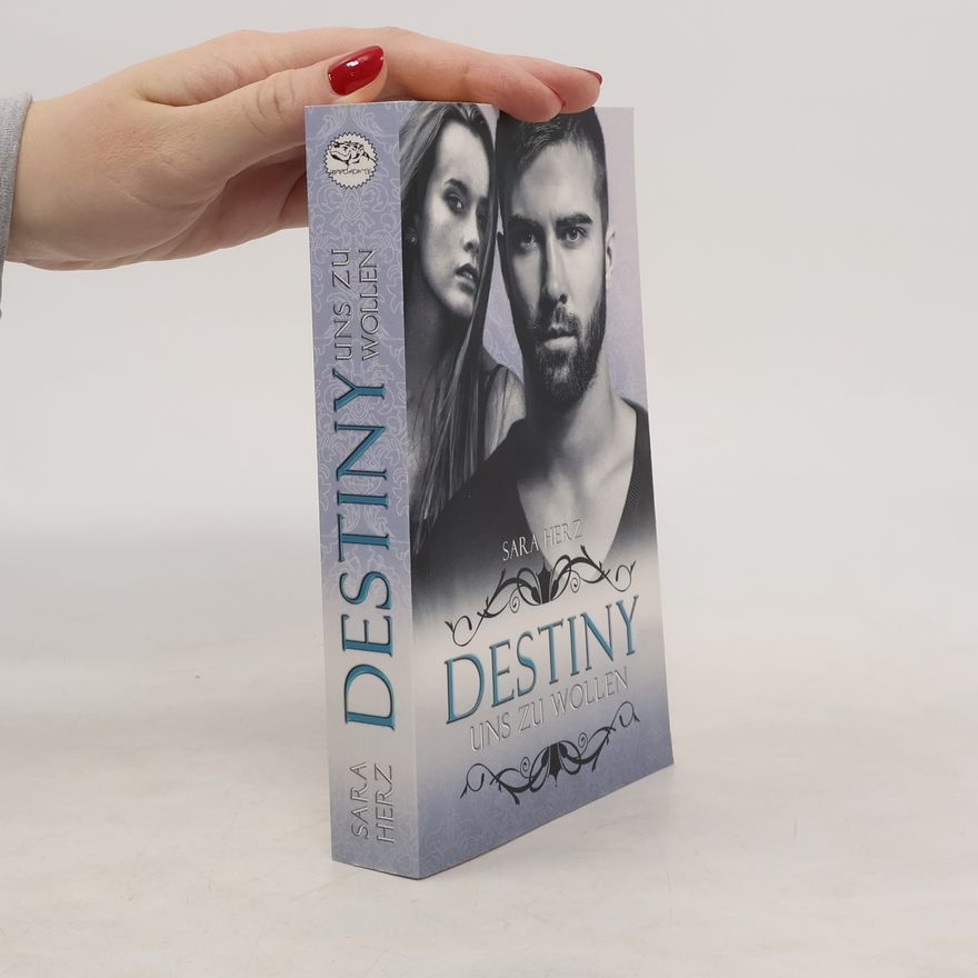 Sara Herz Destiny - Uns zu wollen