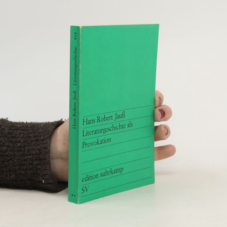Hans Robert Jauß Literaturgeschichte als Provokation