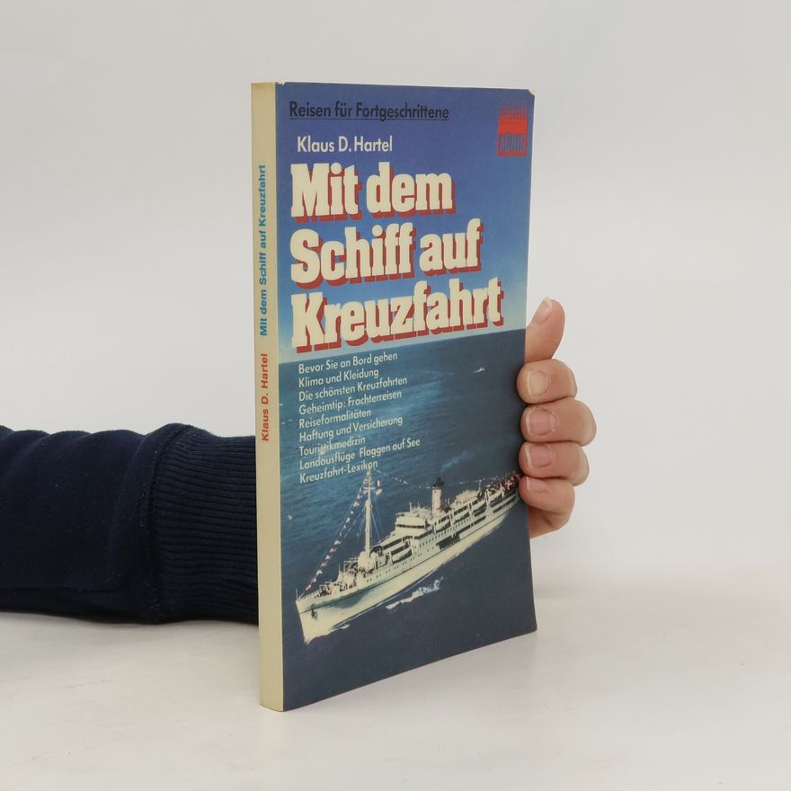 Klaus D. Hartel Mit dem Schiff auf Kreuzfahrt