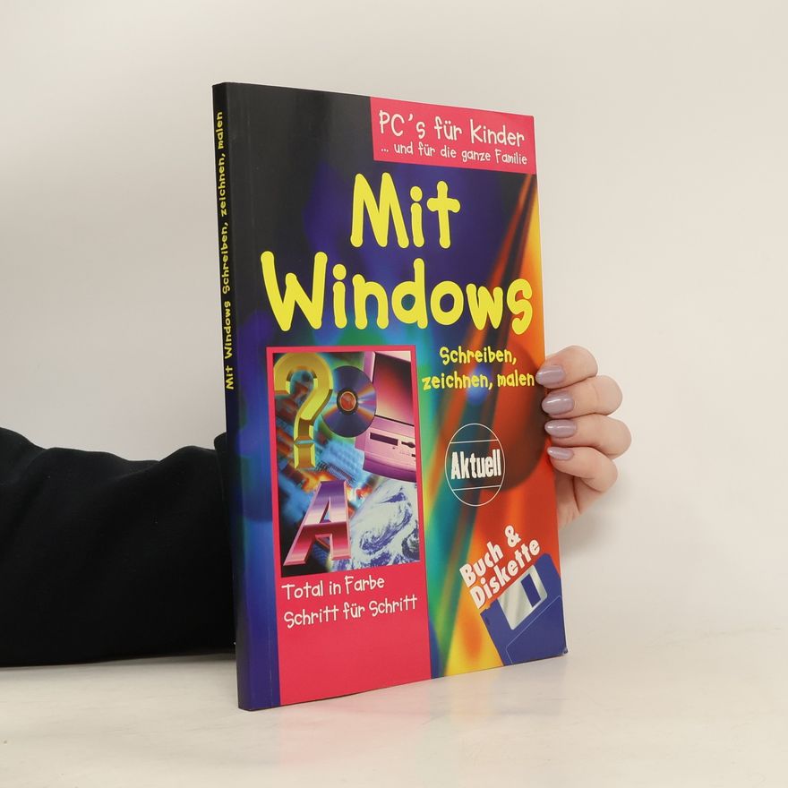 Kolektiv autorů Mit Windows. Schreiben, zeichnen, malen