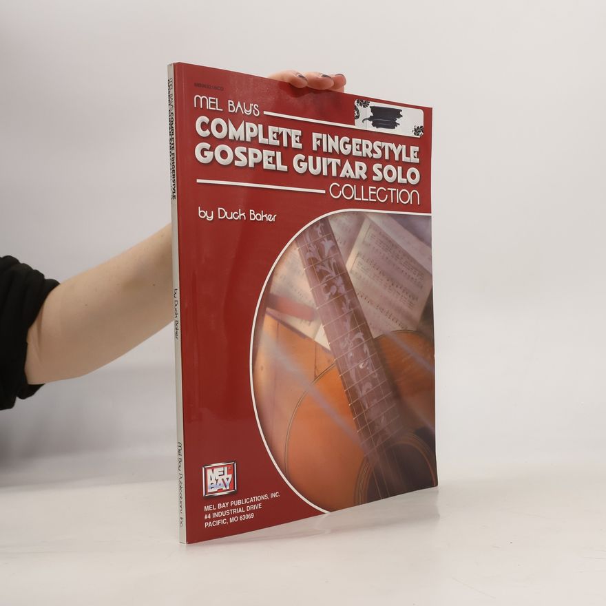 DUCK BAKER Complete Fingerstyle Gospel Guitar Solo Collection
