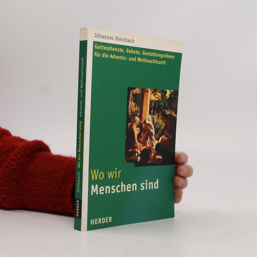 Johannes Steinbach Wo wir Menschen sind