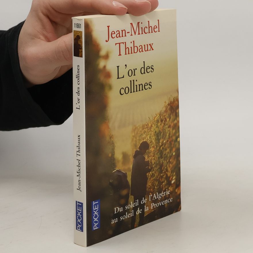 Jean-Michel Thibaux L'or des collines
