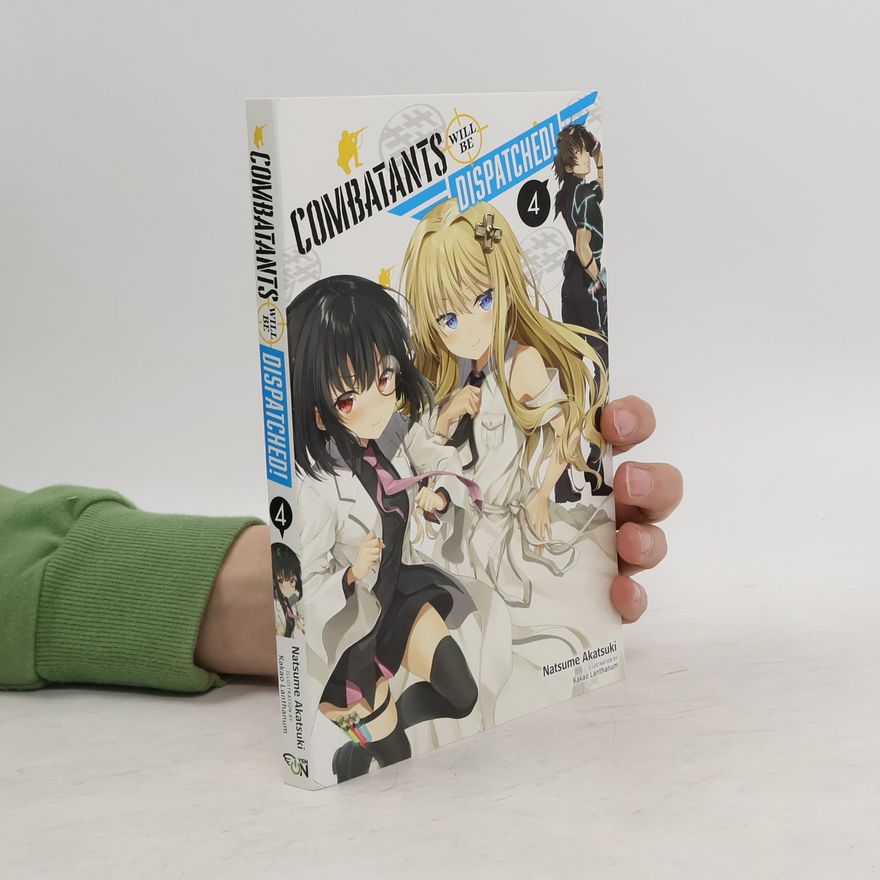 Natsume Akatsuki Combatants Will Be Dispatched!, Vol. 4
