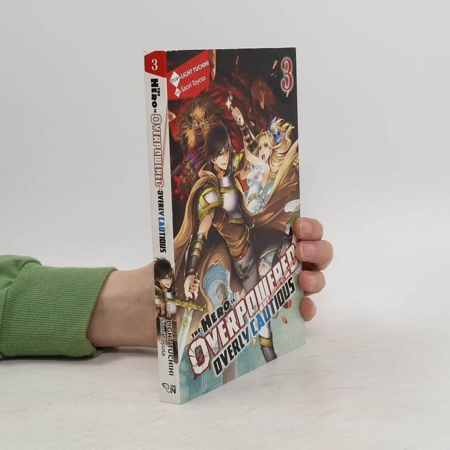 Light Tuchichi The Hero Is Overpowered but Overly Cautious, Vol. 3 (light novel)