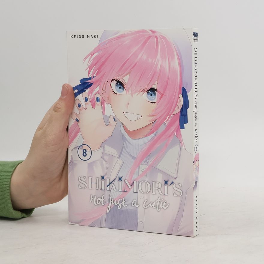 Keigo Maki Shikimori's Not Just a Cutie 8