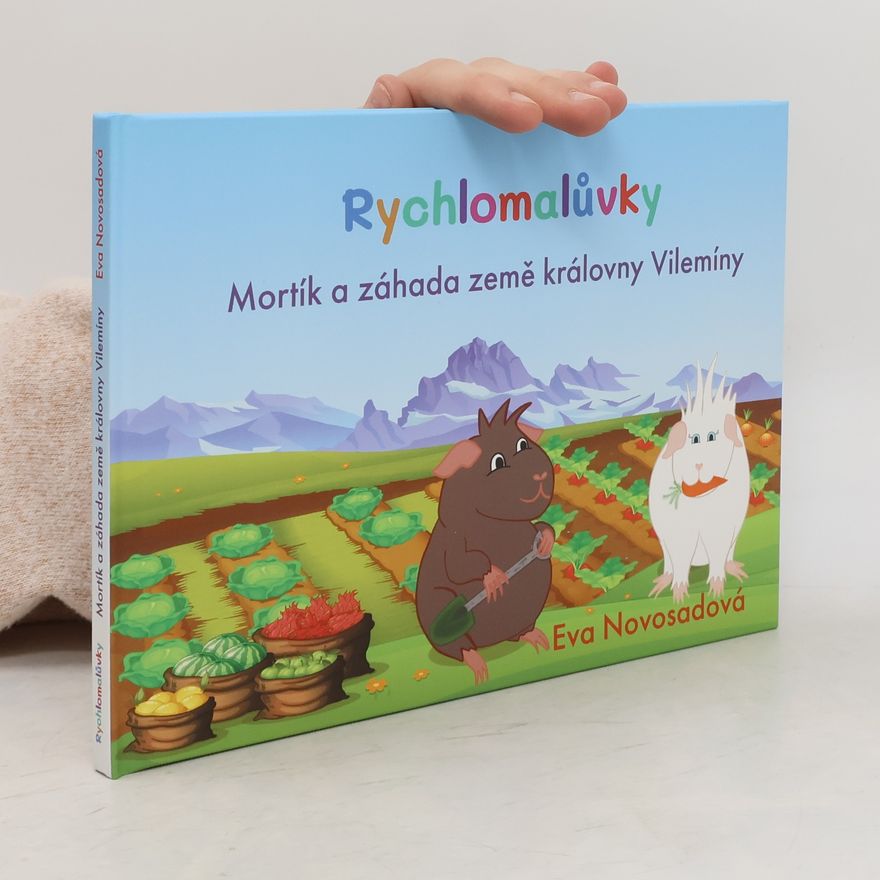 Eva Novosadová Rychlomalůvky. Mortík a záhada země královny Vilemíny