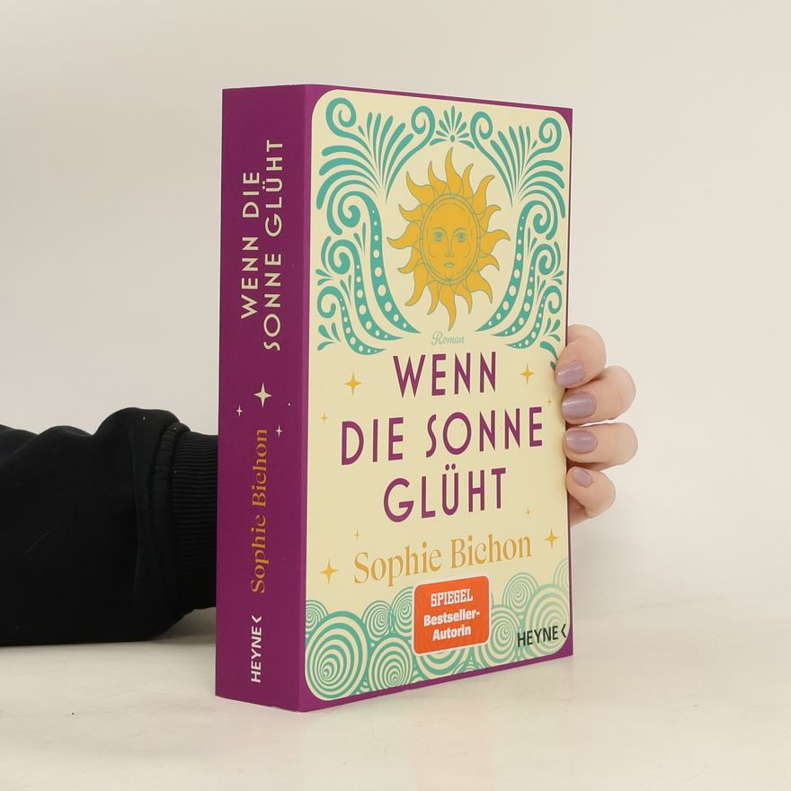 Sophie Bichon Wenn die Sonne glüht