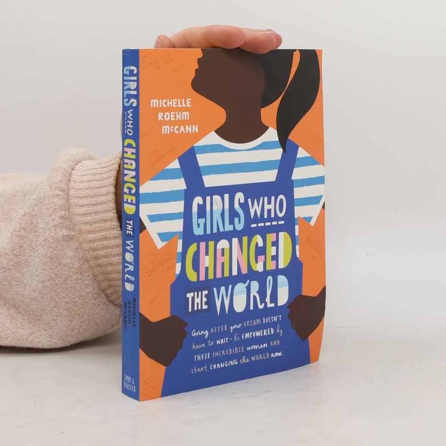 Michelle Roehm McCann Girls Who Changed the World