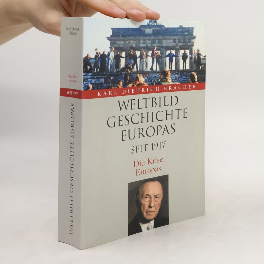 Karl Dietrich Bracher Weltbild Geschichte Europas. Seit 1917. Die Krise Europas