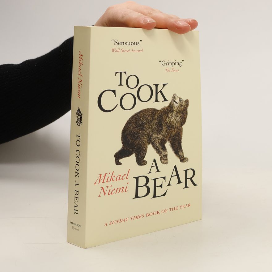 Mikael Niemi To Cook a Bear