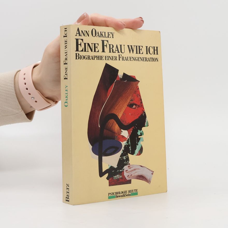 Ann Oakley Eine Frau wie ich