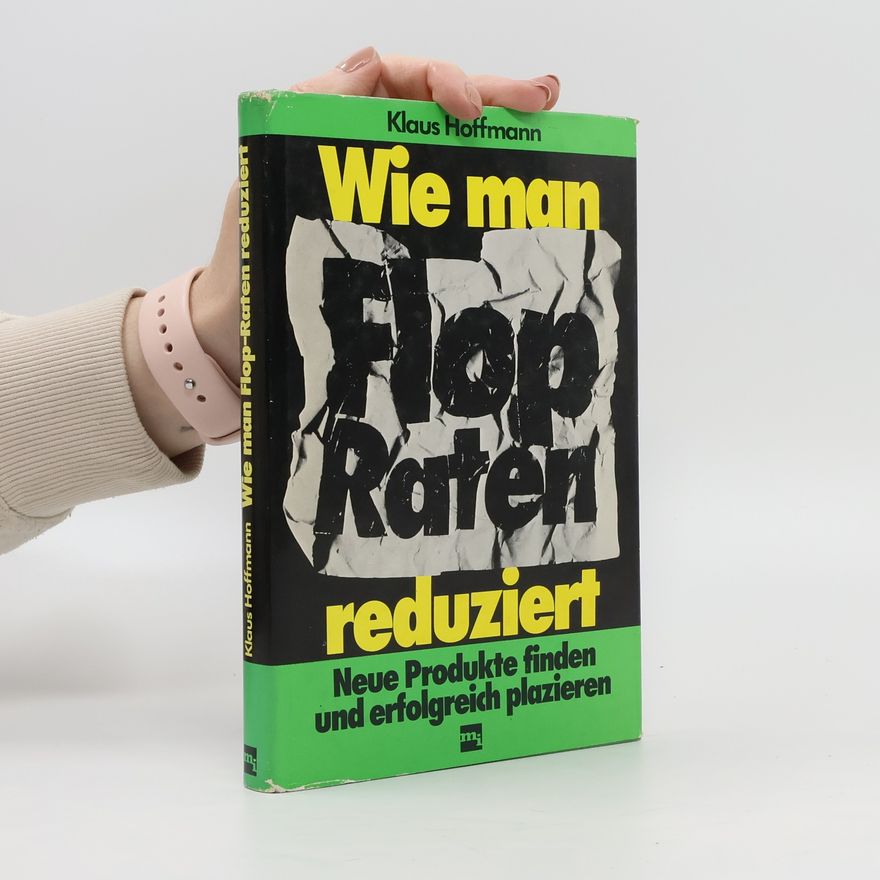 Klaus Hoffmann-Reicker Wie man Flop-Raten reduziert