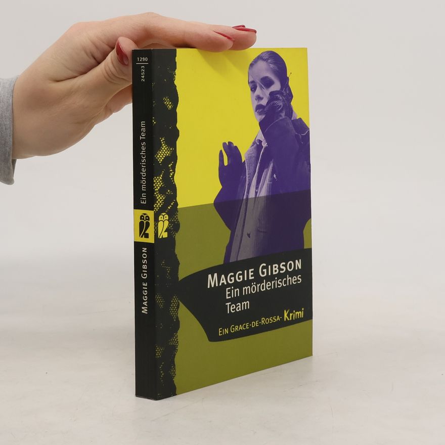 Maggie Gibson Ein mörderisches Team. Ein Grace-de-Rossa- Krimi