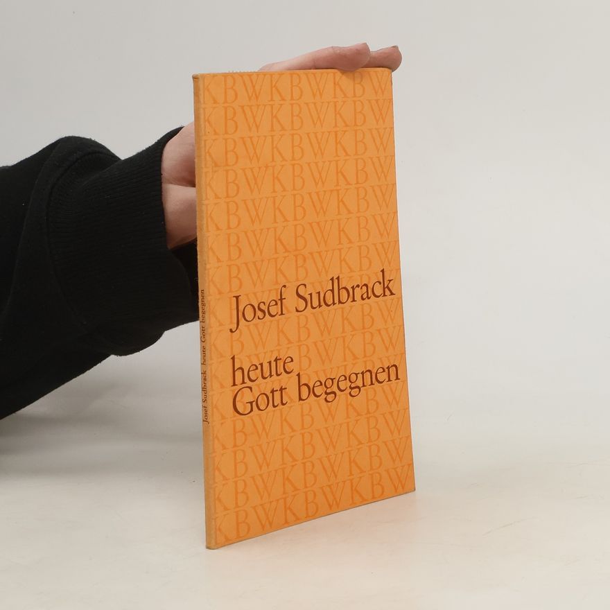 Josef Sudbrack Heute Gott begegnen