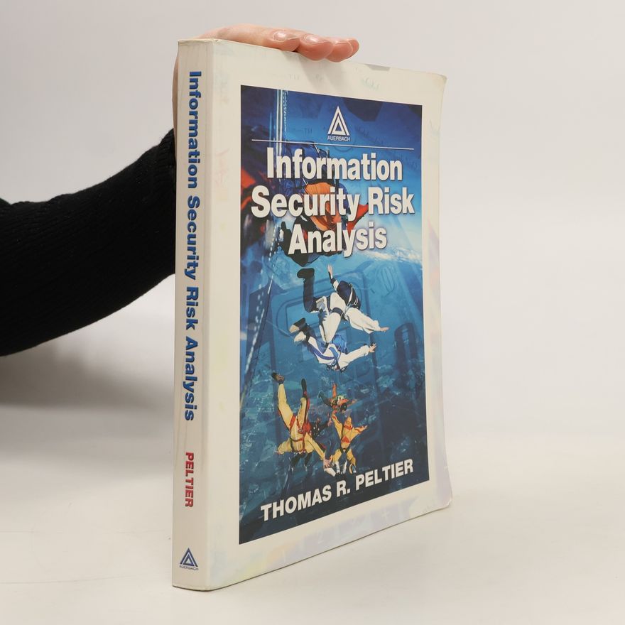 Thomas R. Peltier Information security risk analysis