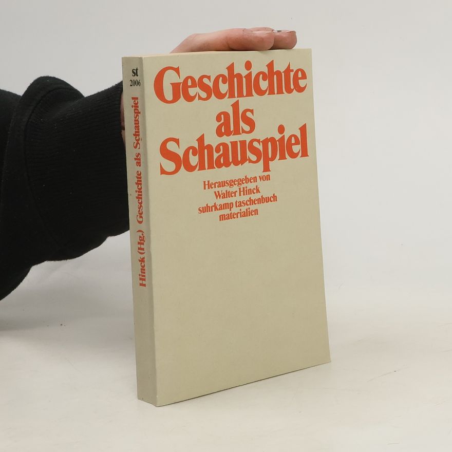 Walter Hinck Geschichte als Schauspiel