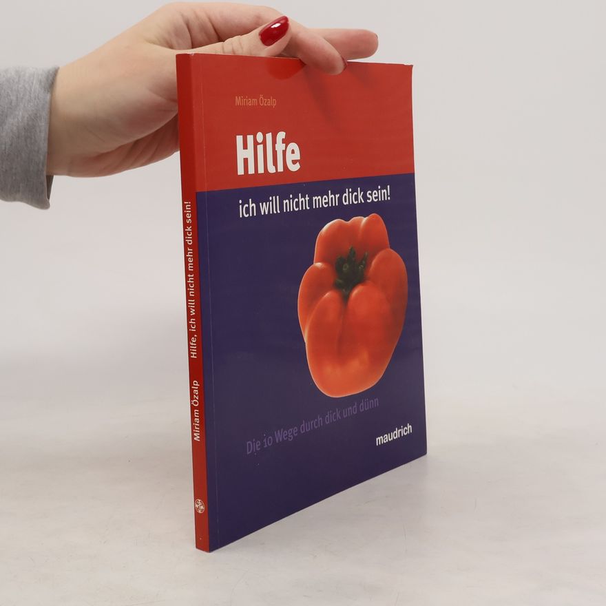 Miriam Özalp Hilfe, ich will nicht dick sein!
