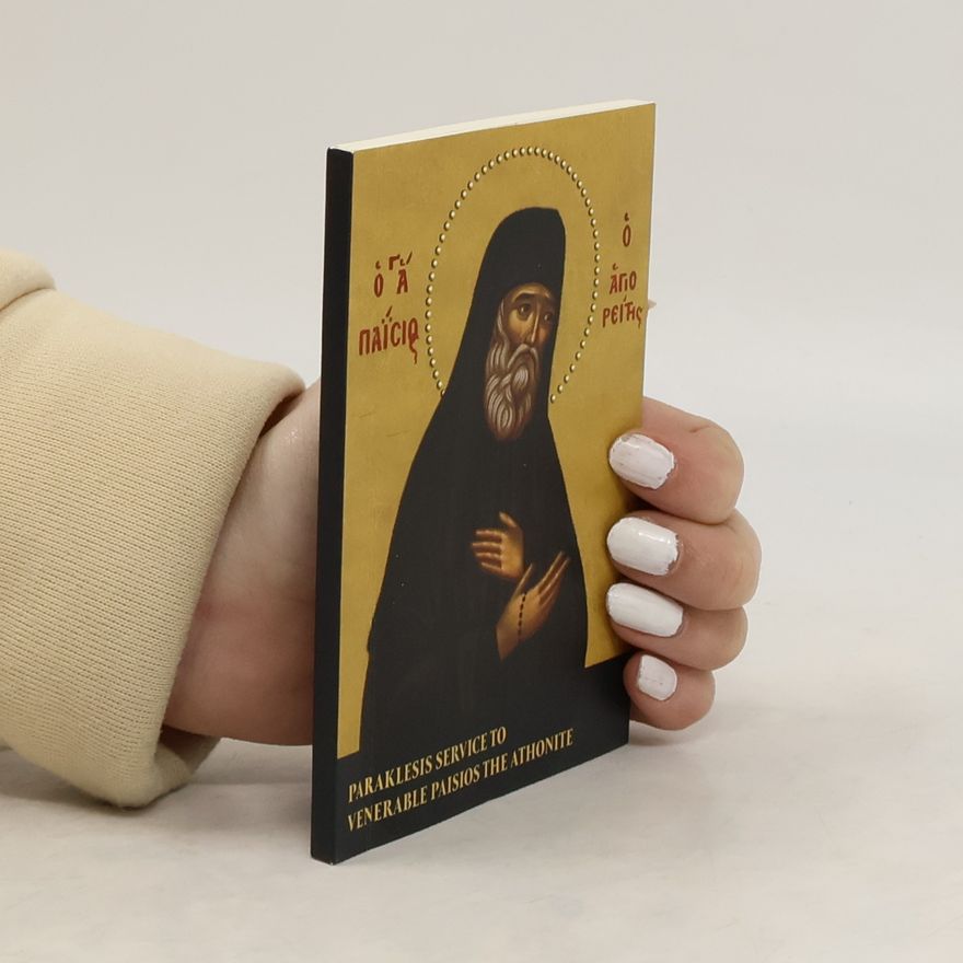 Autorenkollektiv Paraklesis Service to Venerable Paisios the Athonite