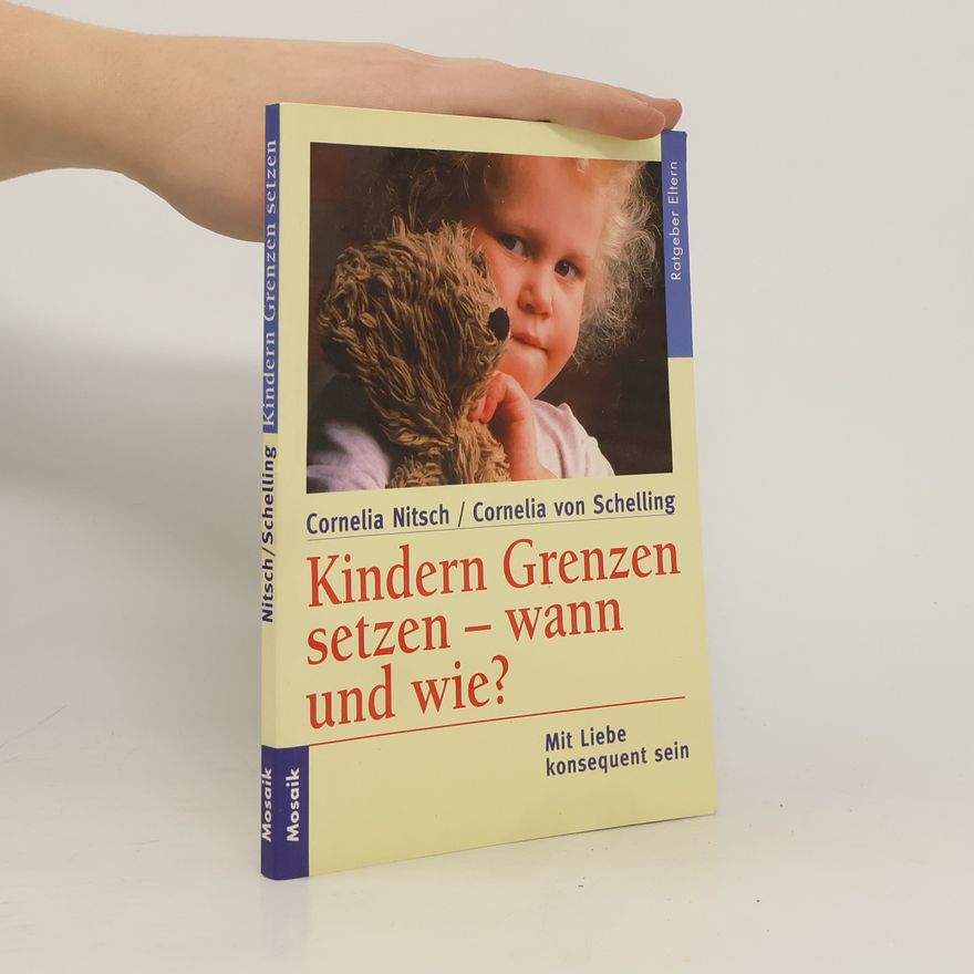 Cornelia Nitsch Kindern Grenzen setzen - wann und wie?