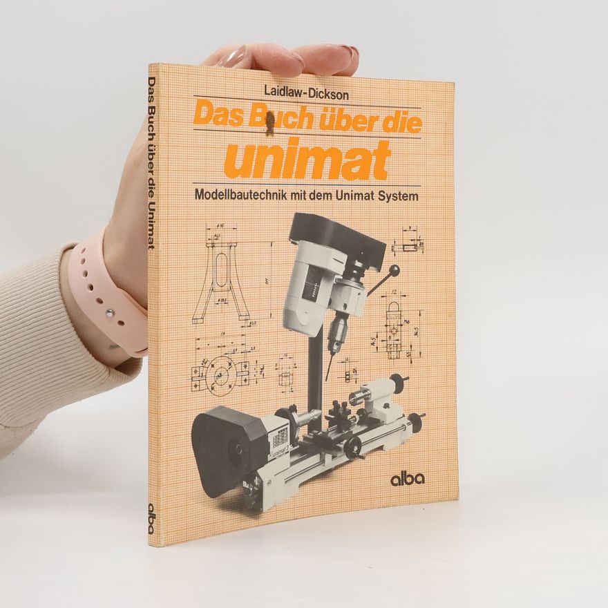 D. J. Laidlaw-Dickson Das Buch über die Unimat