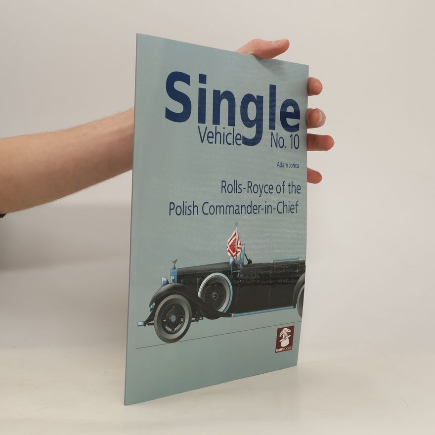 Adam ca Single Vehicle No.10 Rolls-Royce of the Polish Commander-in-Chief