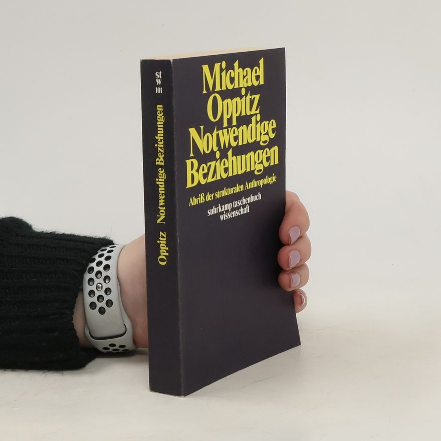 Michael Oppitz Notwendige Beziehungen