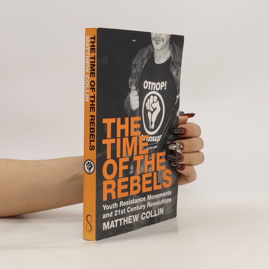 Matthew Collin The Time of the Rebels