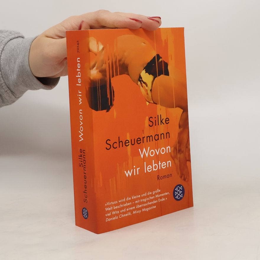 Silke Scheuermann Wovon wir lebten