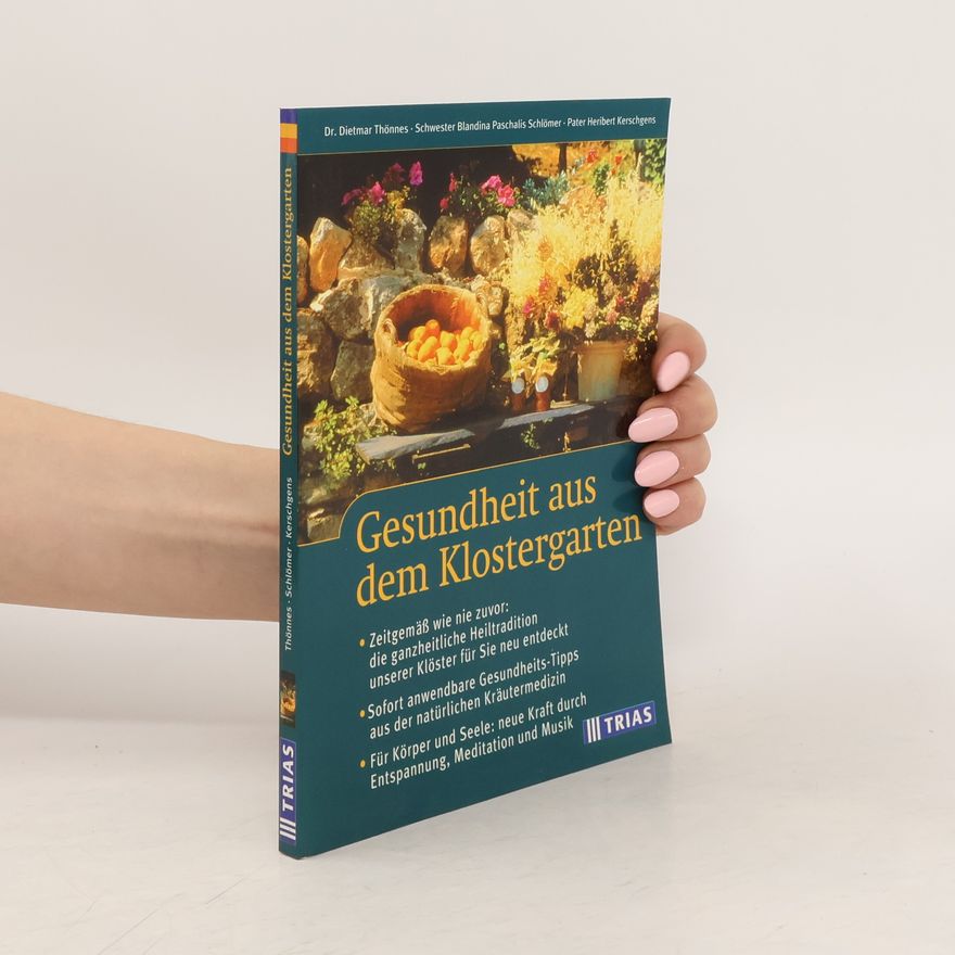 Dietmar Thönnes Gesundheit aus dem Klostergarten