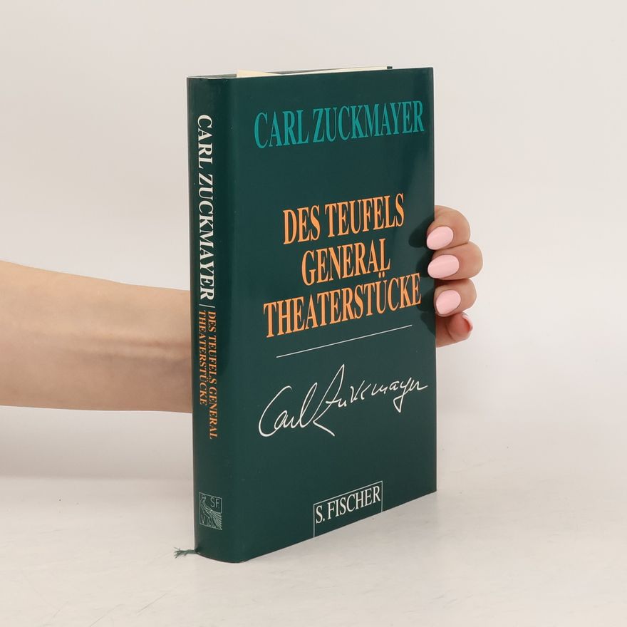 Carl Zuckmayer Des Teufels General Theaterstücke