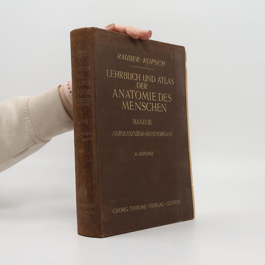 Rauber Lehrbuch und Atlas der Anatomie des Menschen III.