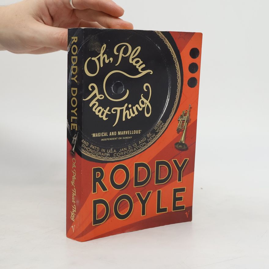 Roddy Doyle Oh, Play That Thing