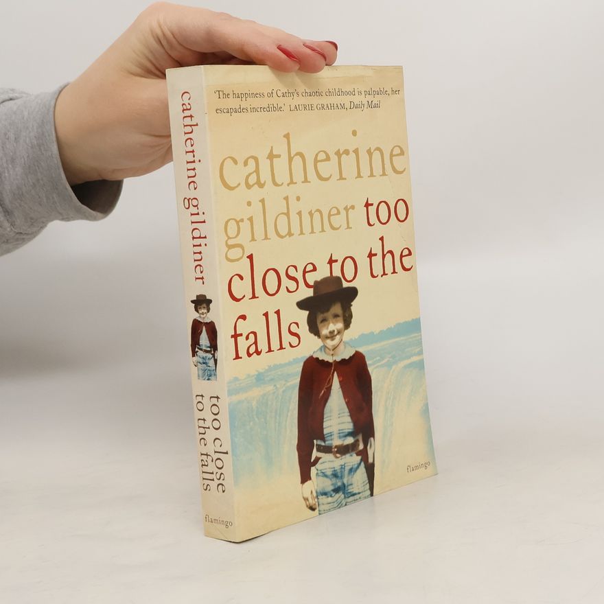 Catherine Gildiner Too Close to the Falls