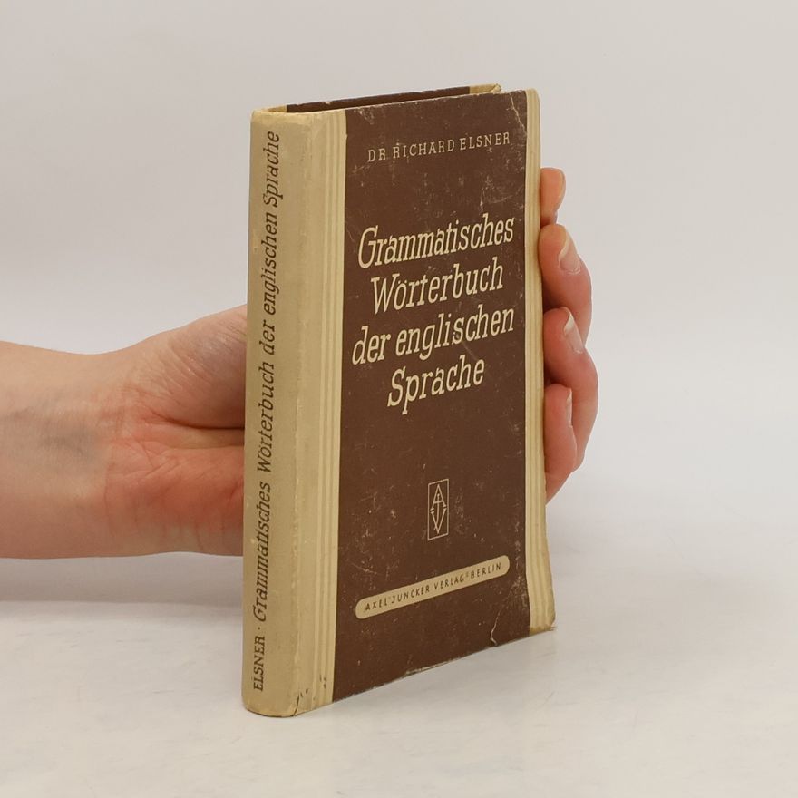 Richard Elsner Grammatisches Wörterbuch der englischen Sprache