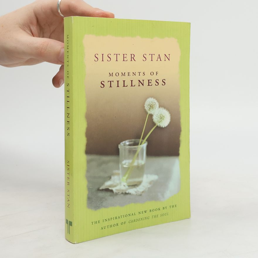 Sister Stan Moments of Stillness
