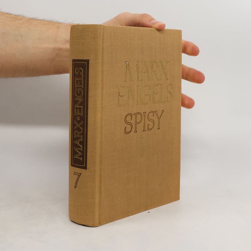 Karl Marx Marx, Engels. Spisy 7