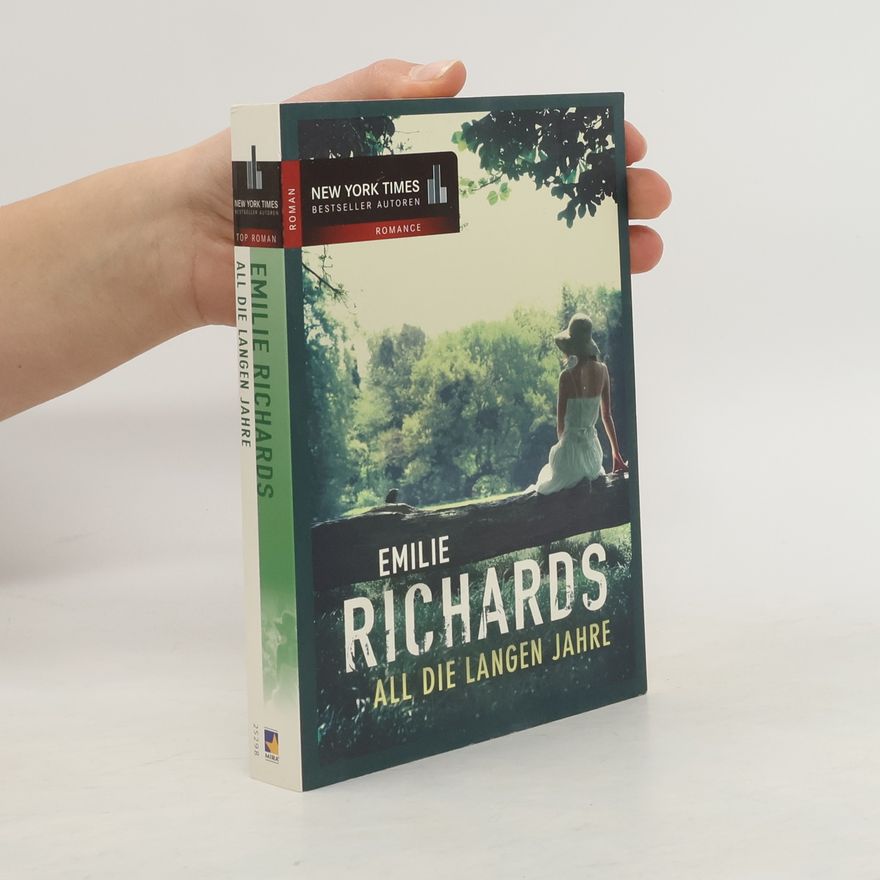 Emilie Richards All die langen Jahre