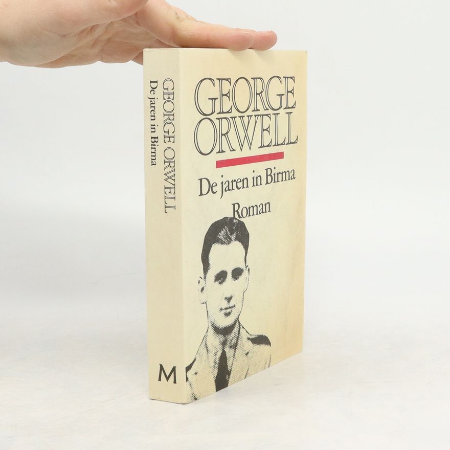 George Orwell De jaren in Birma