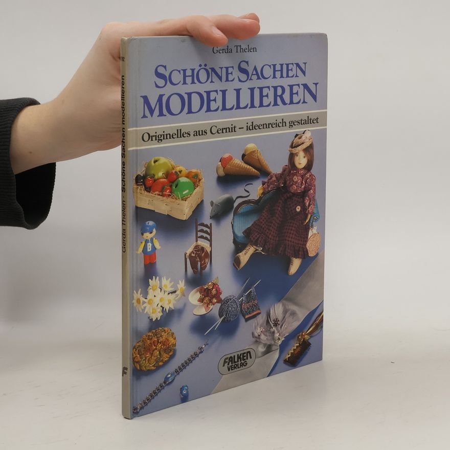 Gerda Thelen Schöne Sachen modellieren