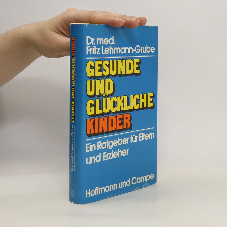 Fritz Lehmann Gesunde und glückliche Kinder