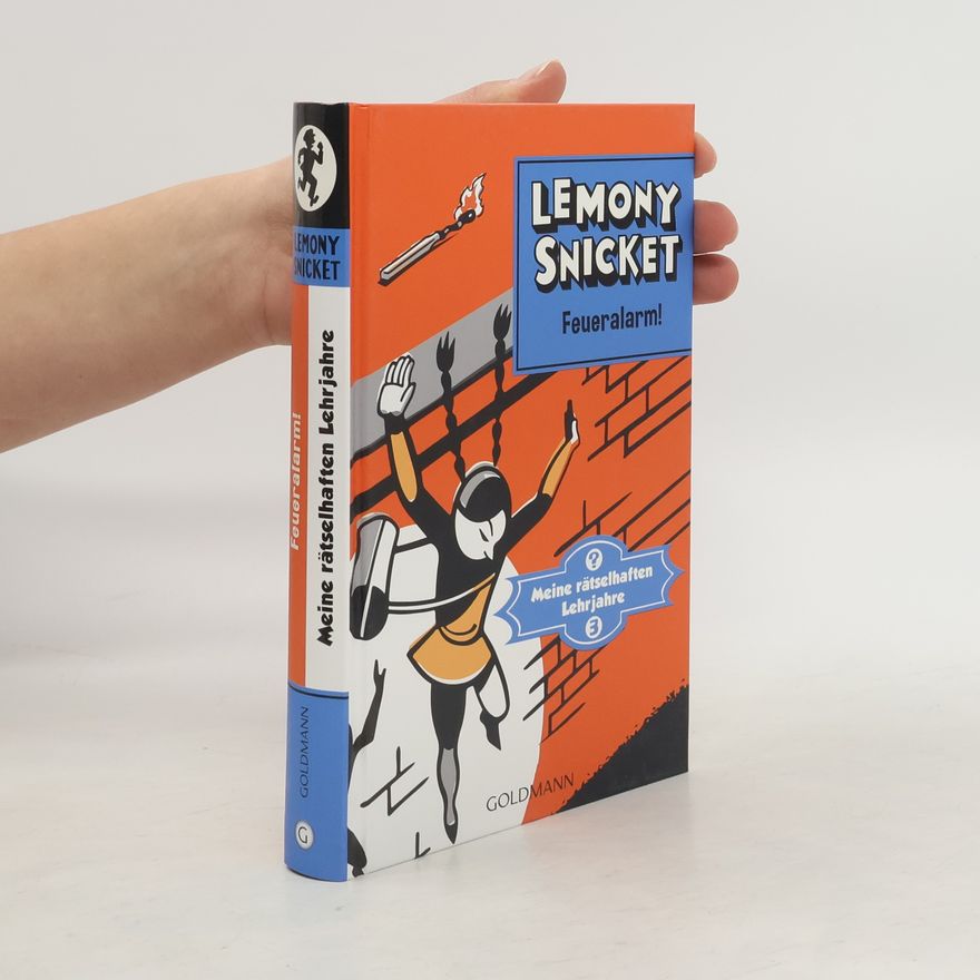 Lemony Snicket Meine rätselhaften Lehrjahre - Feueralarm!