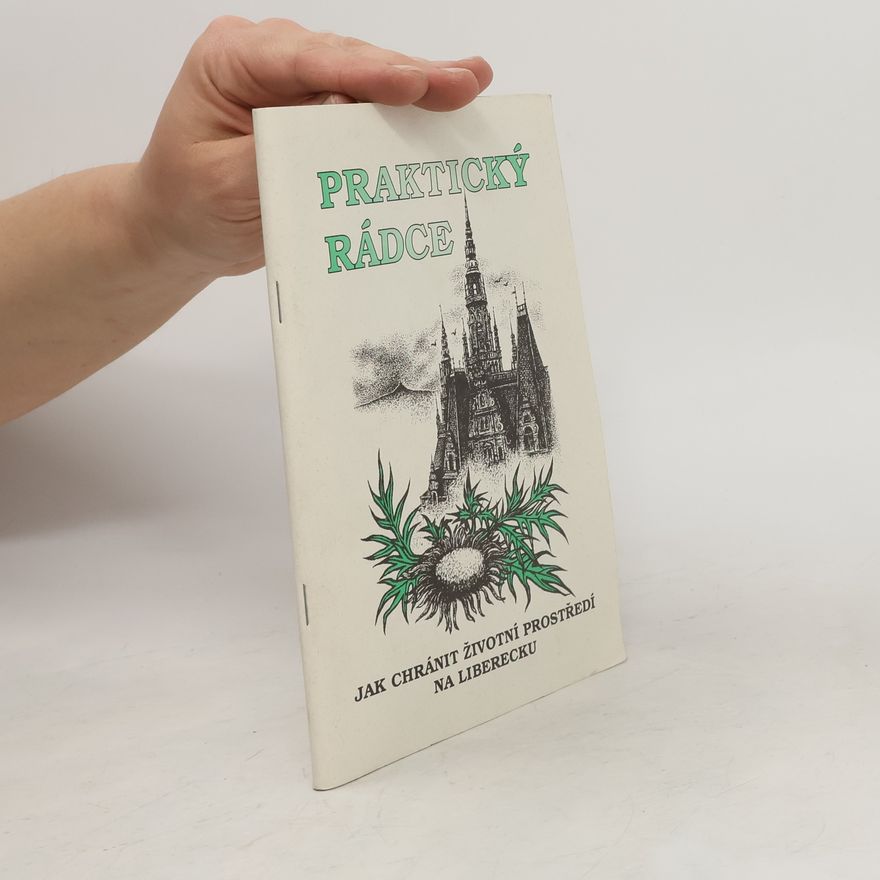 Autorenkollektiv „Praktický rádce" aneb „Jak chránit životní prostředí na Liberecku"