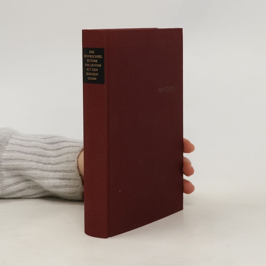 Various authors Der Briefwechsel Bettine von Arnims mit den Brüdern Grimm 1838-1841