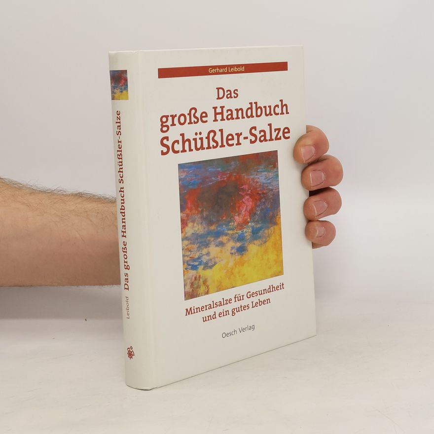 Gerhard Leibold Das große Handbuch Schüßler-Salze