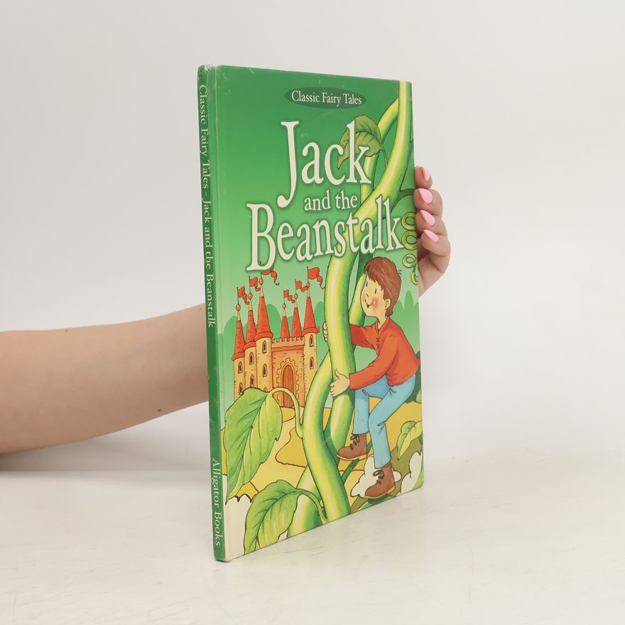 Autorenkollektiv Classic Fairy Tales. Jack and the Beanstalk