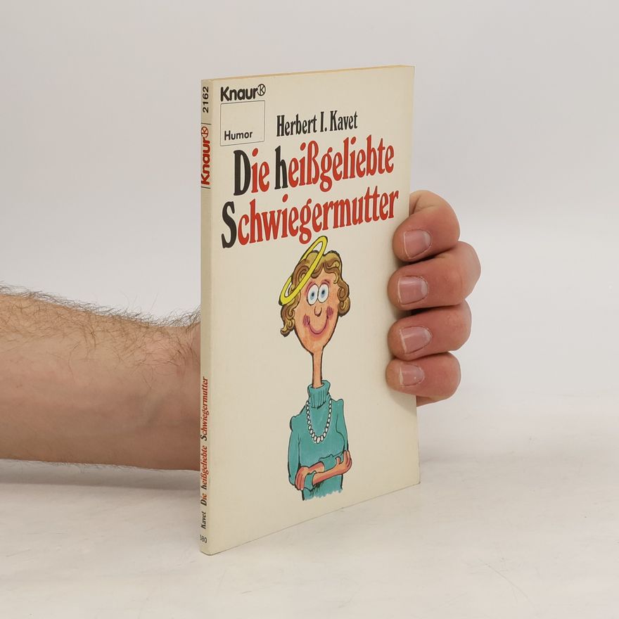Herbert I. Kavet Die heissgeliebte Schwiegermutter
