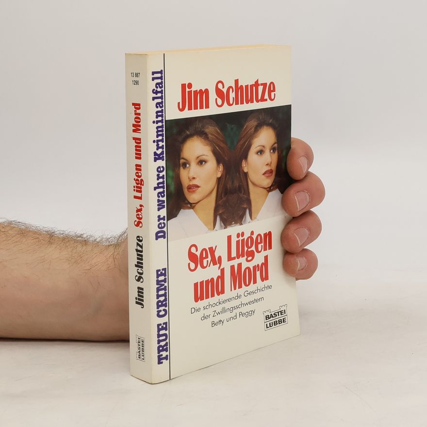 Jim Schutze Sex, Lügen und Mord