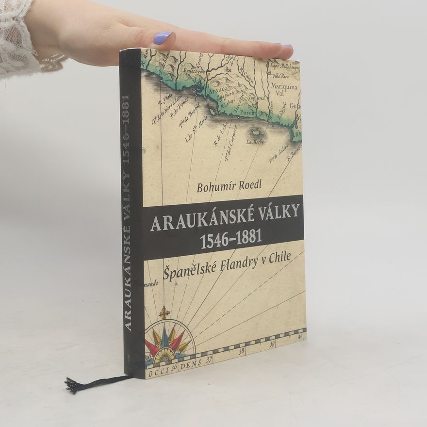 Bohumír Roedl starší Araukánské války 1546-1881