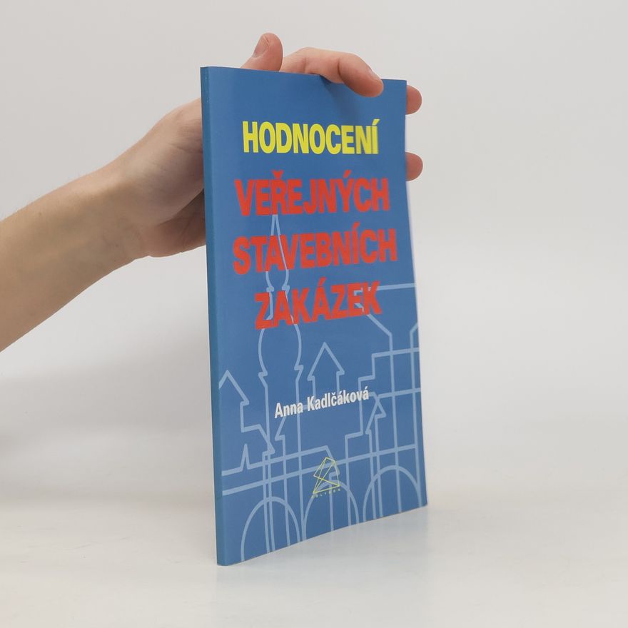 Anna Kadlčáková Hodnocení veřejných stavebních zakázek